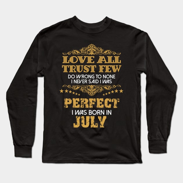 I Was Born In July Long Sleeve T-Shirt by Diannas